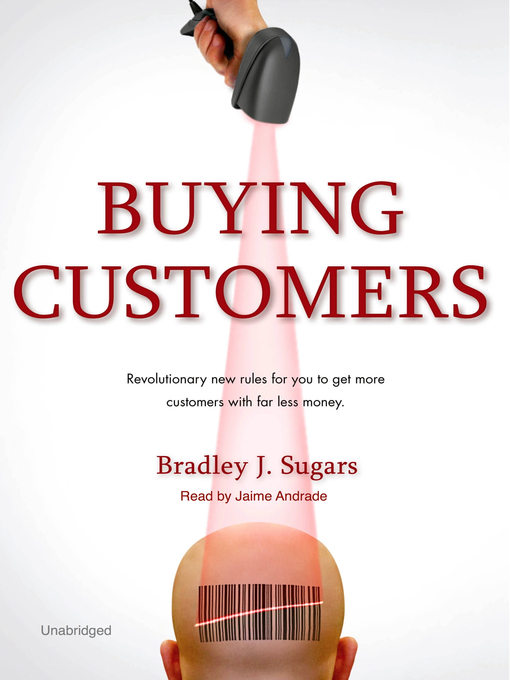 Title details for Buying Customers by Bradley J. Sugars - Available